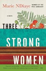 Three Strong Women: A novel