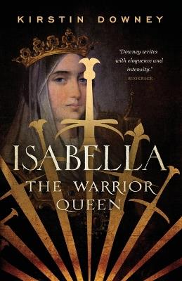 Isabella: The Warrior Queen - Kirstin Downey - cover