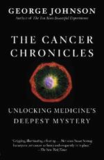 The Cancer Chronicles: Unlocking Medicine's Deepest Mystery