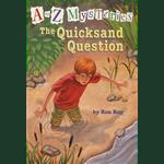 A to Z Mysteries: The Quicksand Question