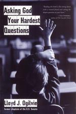 Asking God Your Hardest Questions