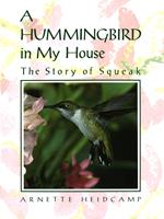 A Hummingbird in My House