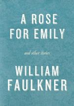 A Rose for Emily and Other Stories