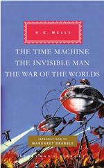 The Time Machine, The Invisible Man, The War of the Worlds