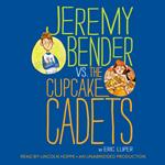 Jeremy Bender vs. the Cupcake Cadets