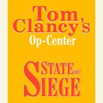 Tom Clancy's Op-Center #6: State of Siege