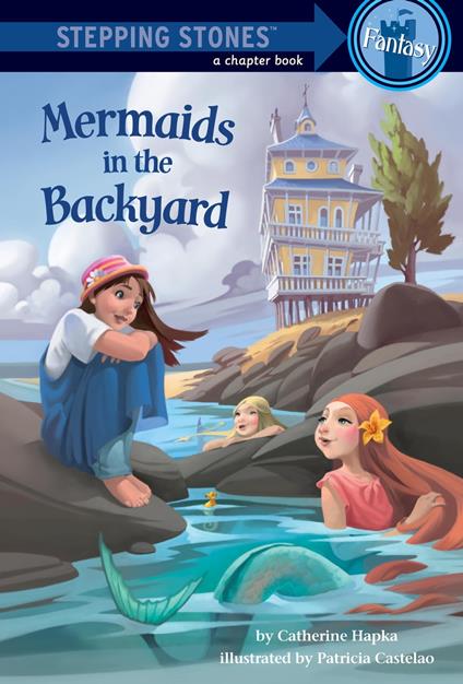 Mermaids in the Backyard - Catherine Hapka,Patricia Castelao - ebook