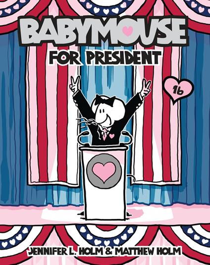 Babymouse #16: Babymouse for President