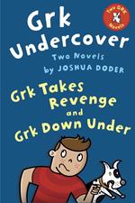 Grk Undercover: Two Novels