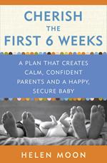 Cherish the First Six Weeks