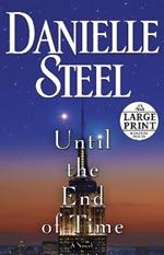 Until the End of Time: A Novel