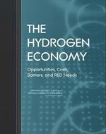 The Hydrogen Economy: Opportunities, Costs, Barriers, and R&D Needs