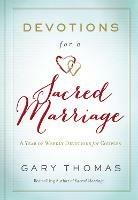 Devotions for a Sacred Marriage: A Year of Weekly Devotions for Couples