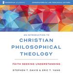 An Introduction to Christian Philosophical Theology: Audio Lectures