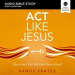 Act Like Jesus: Audio Bible Studies