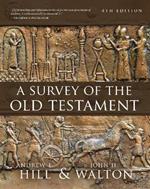 A Survey of the Old Testament: Fourth Edition