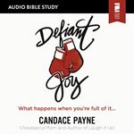 Defiant Joy: Audio Bible Studies