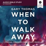 When to Walk Away: Audio Bible Studies