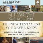 The New Testament You Never Knew: Audio Bible Studies