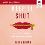 Keep It Shut: Audio Bible Studies