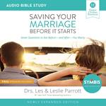 Saving Your Marriage Before It Starts Updated: Audio Bible Studies