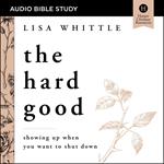 The Hard Good: Audio Bible Studies