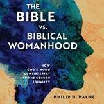 The Bible vs. Biblical Womanhood