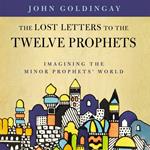 The Lost Letters to the Twelve Prophets