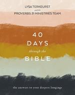 40 Days Through the Bible: The Answers to Your Deepest Longings