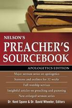 Nelson's Preacher's Sourcebook: Apologetics Edition