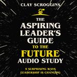 The Aspiring Leader's Guide to the Future Audio Study