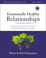 Emotionally Healthy Relationships Expanded Edition Workbook plus Streaming Video: Discipleship that Deeply Changes Your Relationship with Others