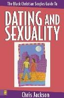 The Black Christian Singles Guide to Dating and Sexuality