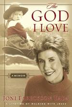 The God I Love: A Lifetime of Walking with Jesus