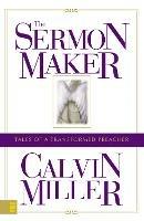 The Sermon Maker: Tales of a Transformed Preacher