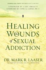 Healing the Wounds of Sexual Addiction