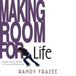 Making Room for Life
