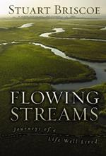 Flowing Streams: Journeys of a Life Well Lived