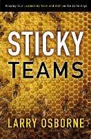 Sticky Teams: Keeping Your Leadership Team and Staff on the Same Page