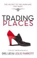 Trading Places: The Secret to the Marriage You Want