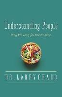 Understanding People: Why We Long for Relationship