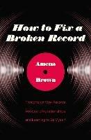 How to Fix a Broken Record: Thoughts on Vinyl Records, Awkward Relationships, and Learning to Be Myself