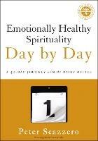 Emotionally Healthy Spirituality Day by Day: A 40-Day Journey with the Daily Office