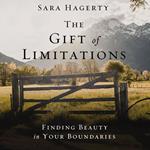 The Gift of Limitations