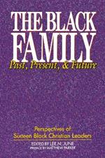 The Black Family: Past, Present, and Future