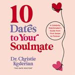 10 Dates to Your Soulmate