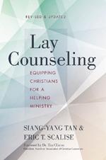 Lay Counseling, Revised and Updated: Equipping Christians for a Helping Ministry