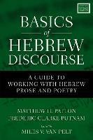 Basics of Hebrew Discourse: A Guide to Working with Hebrew Prose and Poetry