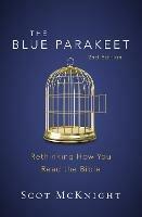 The Blue Parakeet, 2nd Edition: Rethinking How You Read the Bible