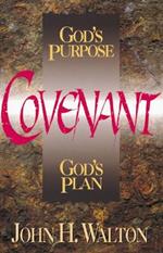 Covenant: God's Purpose, God's Plan